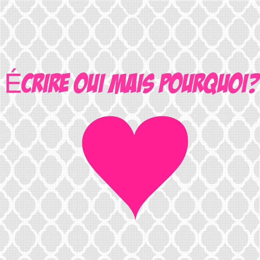 écrire oui mais pourquoi? phénomène de maud