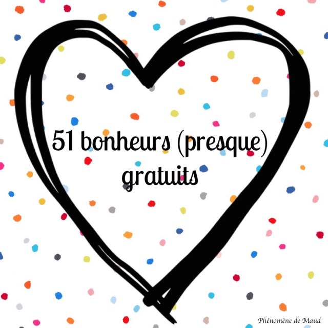 51 bonheurs presque gratuits